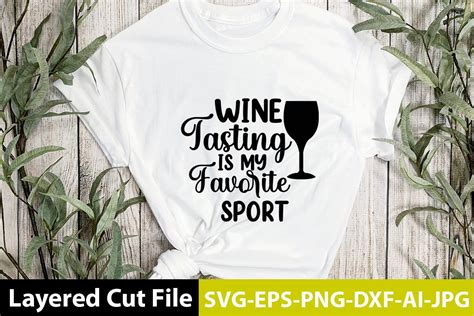 Wine Tasting Is My Favorite Sport Svg Graphic By Design Crafters Inc