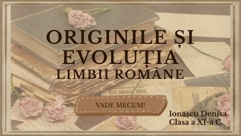 Originile Și EvoluȚia Limbii RomÂne