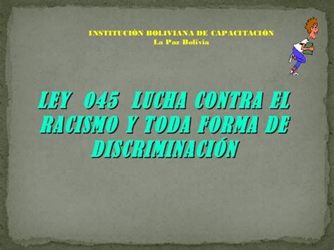 Ley 045 Racismo Y Discriminación