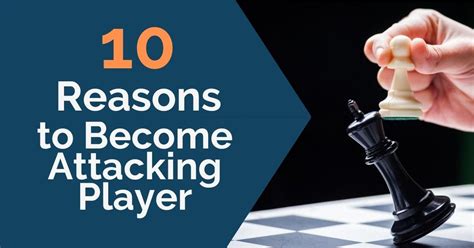 attacking player  reasons    thechessworld