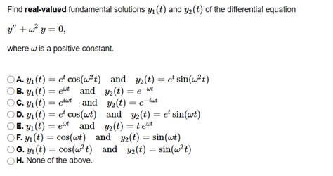 Solved Find Real Valued Fundamental Solutions Yı T And