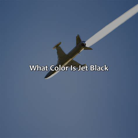 What Color Is Jet Black - colorscombo.com