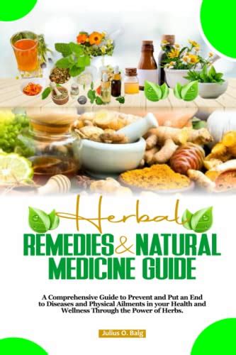 Herbal Remedies And Natural Medicine Guide A Comprehensive Guide To Prevent And Put An End To