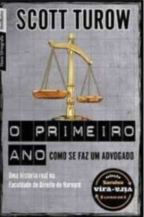 Livro O Primeiro Ano Como Se Faz Um Advogado Scott Turow Mercadolivre