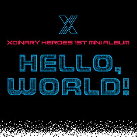 XDINARY HEROES Hello World