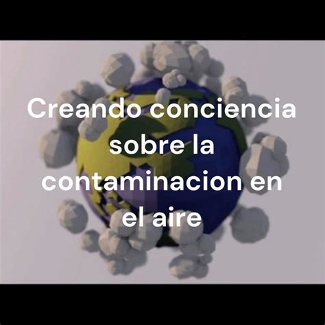 Creando Conciencia Sobre La Contaminacion En El Aire Podcast On Spotify