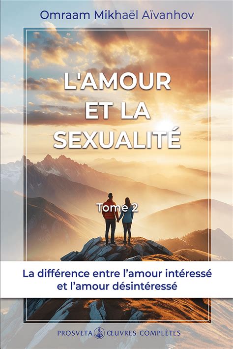 L amour et la sexualité 2 Omraam Mikhaël Aïvanhov Médiathèque