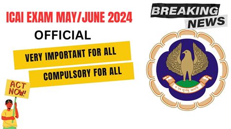 Breaking News ICAI Compulsory Announcement CA Exam May June 2024