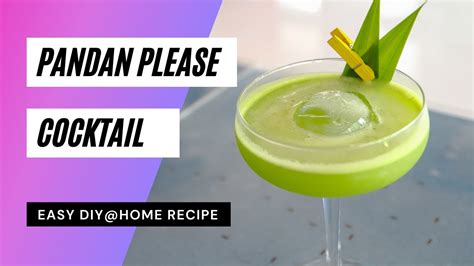 Easy Diy Recipe Pandan Please Cocktail Youtube