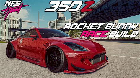 Need For Speed Heat Rocket Bunny 350Z Race Build Track Beast Or