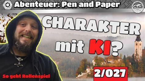 Charaktergeschichte Mit KI Folge 2 027 Abenteuer Pen Paper YouTube