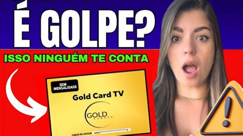 Gold Card Tv Funciona Golpe Gold Card Tv Bom Gold Card Tv