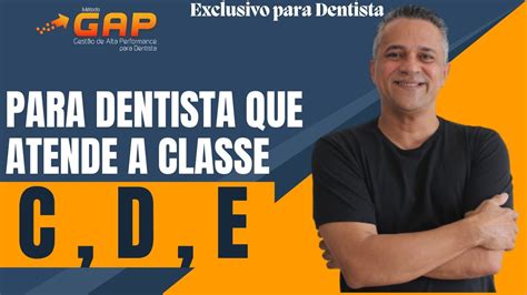 PARA DENTISTA QUE ATENDE CLASSE C D E YouTube