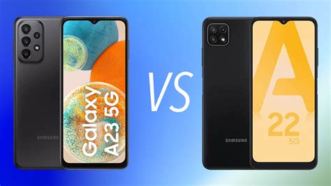 Samsung Galaxy A23 5G vs A22 5G différences comparaison et lequel est