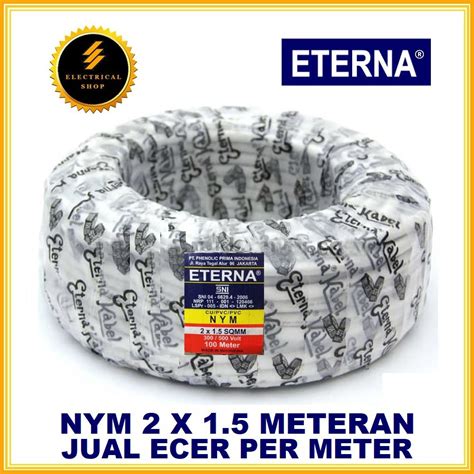 Jual Eterna Kabel Nym X Per Meter Grosir Sni Lmk Original Ori