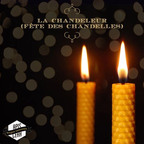 Le saviez vous La Chandeleur Fête des chandelles est une fête