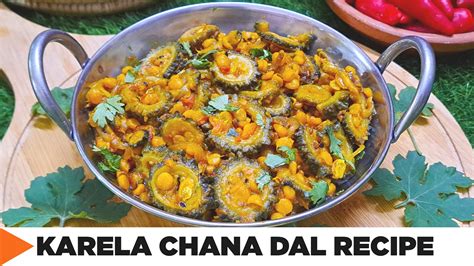 Karela Chana Dal Recipe Delicious And Without Bitterness Daal