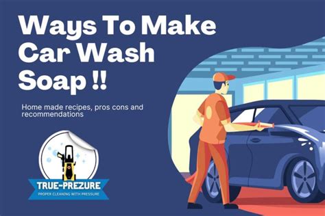 9Ways# How To Make Car Wash Soap For Pressure Washer - TruePrezure