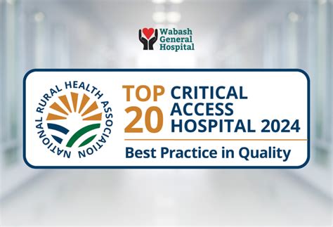 Top Critical Access Hospitals Announced Wabash General Hospital Named Top 20 For Quality