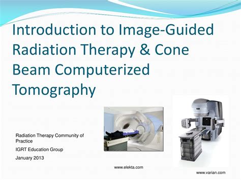 Ppt Introduction To Image Guided Radiation Therapy And Cone Beam