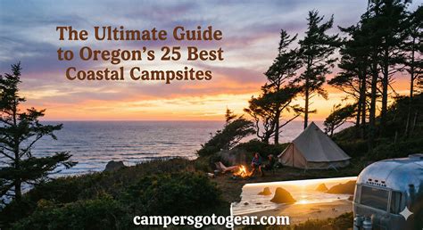 The Ultimate Guide to Oregon’s 25 Best Coastal Campsites