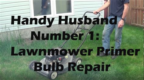 Lawnmower Primer Bulb Repair Youtube