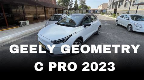 GEELY GEOMETRY C PRO 2023 YouTube