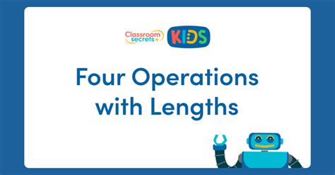 Four Operations With Lengths Video Tutorial Classroom Secrets Kids