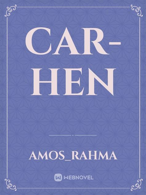 Car Hen Novel Read Free Webnovel