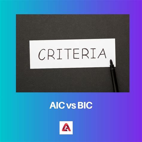 AIC Vs BIC Difference And Comparison