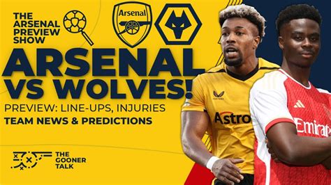 Arsenal Vs Wolves Match Preview Team News Line Ups And Predictions