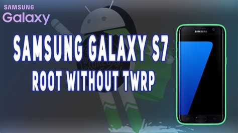 Root Samsung Galaxy S7 And Frp Lock Galaxy Sm G930f Youtube