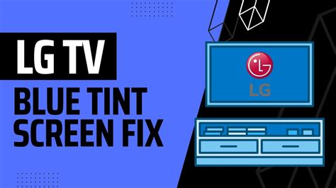 Fixing Lg Tv That Has A Blue Tint Things To Try Youtube