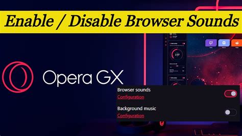 Opera Gx Browser Sounds Enable Disable Youtube