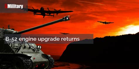 B-52 engine upgrade returns