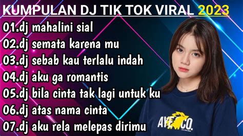 Dj Tik Tok Viral Terbaru 2023 Remix Full Bass Dj Sial Mahalini X Semata Karena Mu Youtube