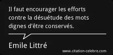 Citation Emile Littr Mots Il Faut Encourager Les Efforts Contre La