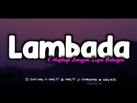 Dj Lambada X Mashup Jangan Lupa Bahagia Vinkystyle Mengkane Youtube