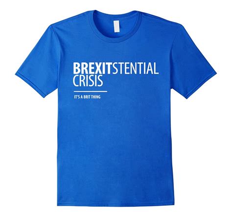 Funny Brexit T Shirt Brexit Stential Crisis Bn Banazatee