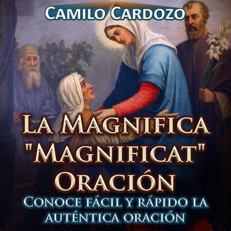 La Magnifica Magnificat Oraci N Conoce F Cil Y R Pido La Aut Ntica