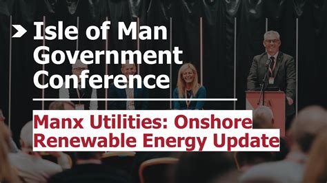 Iomgc Manx Utilities Onshore Renewable Energy Update Youtube