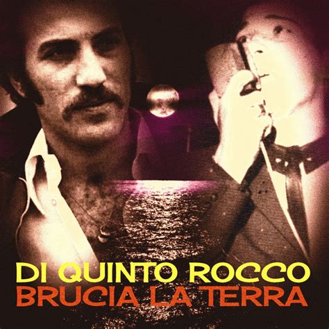 Brucia la terra música y letra de Di Quinto Rocco Spotify