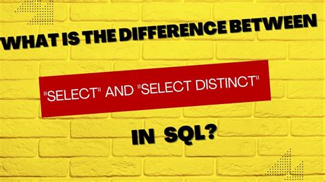 What Is The Difference Between Select And Select Distinct With Example Sql Interview Question