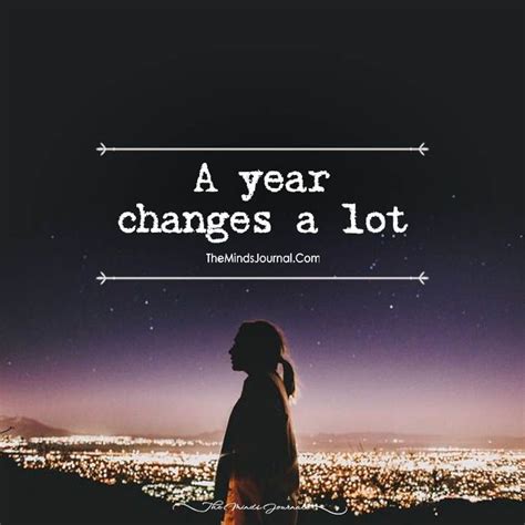 A Year Changes A Lot Story Ideas Pictures Year Quotes Change Quotes