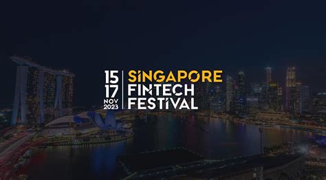 2023 Singapore Fintech Festival All You Need To Know Fintech Singapore