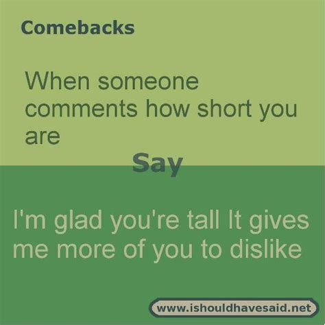 Use Our Great Comebacks When Someone Calls You Short Check Out Our Top