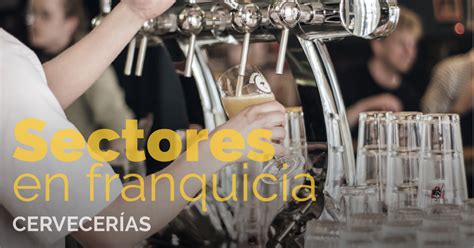 Sectores en franquicia Cervecerías Consultora de franquicias