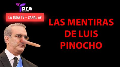 LA TORA TRUENA CONTRA LAS MENTIRAS DE LUIS PINOCHO YouTube