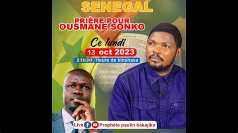 Priere Pour Ousmane Sonko Prophete Paulin Bakajika Youtube