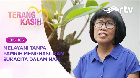 TERANG KASIH RTV Melayani Tanpa Pamrih Menghasilkan Sukacita Tanpa